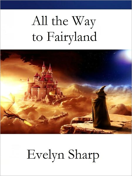 All the Way to Fairyland