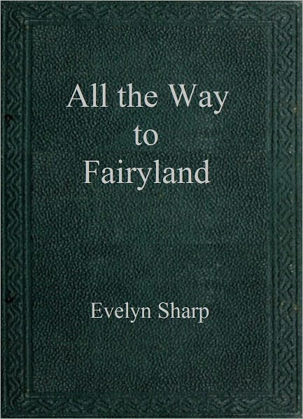 All the Way to Fairyland