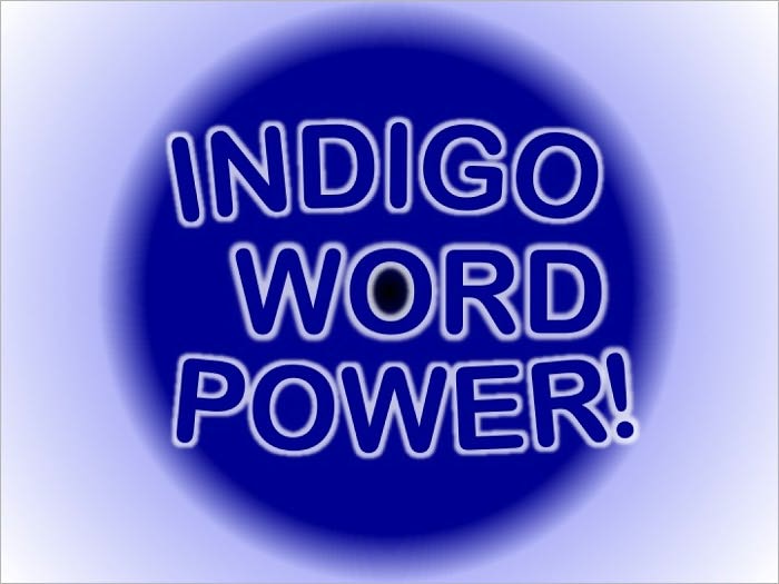 INDIGO WORD POWER!