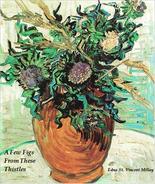 A Few Figs From These Thistles