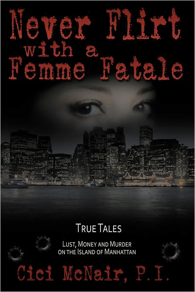 Never Flirt With a Femme Fatale