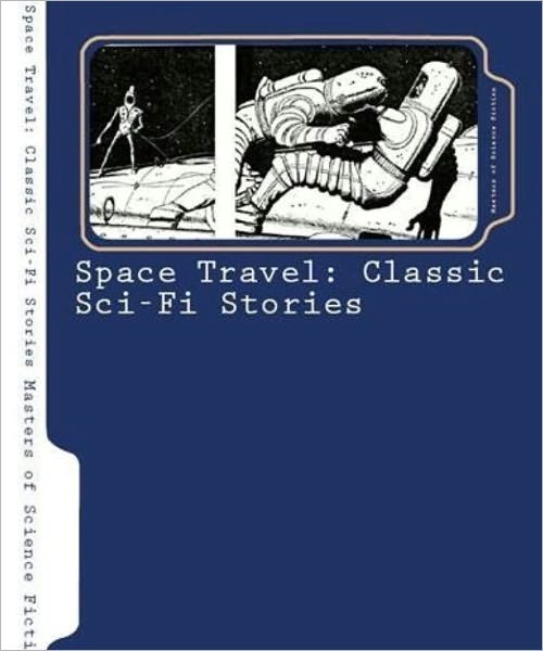 Space Travel: 15 Essential Sci-Fi Stories
