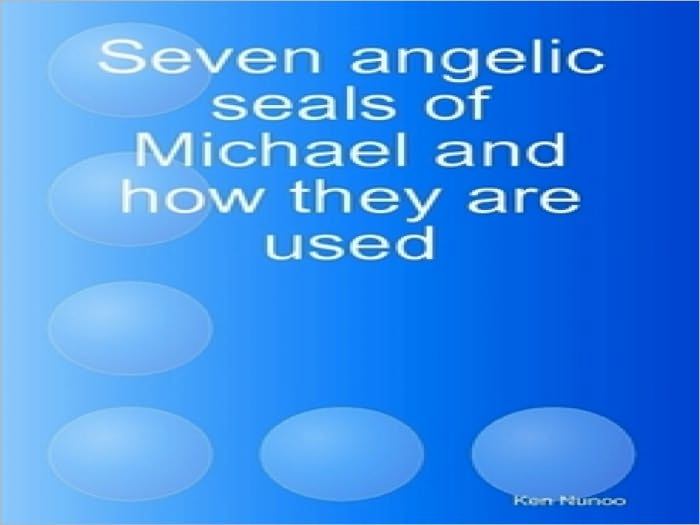 SEVEN ANGELIC SEALS OF MICHAEL AND HOW THEY ARE USED