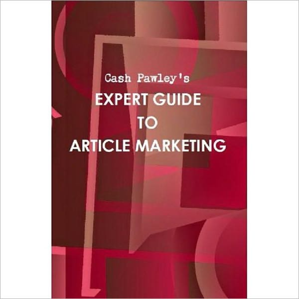 EXPERT GUIDE TO ARTICLE MARKETING