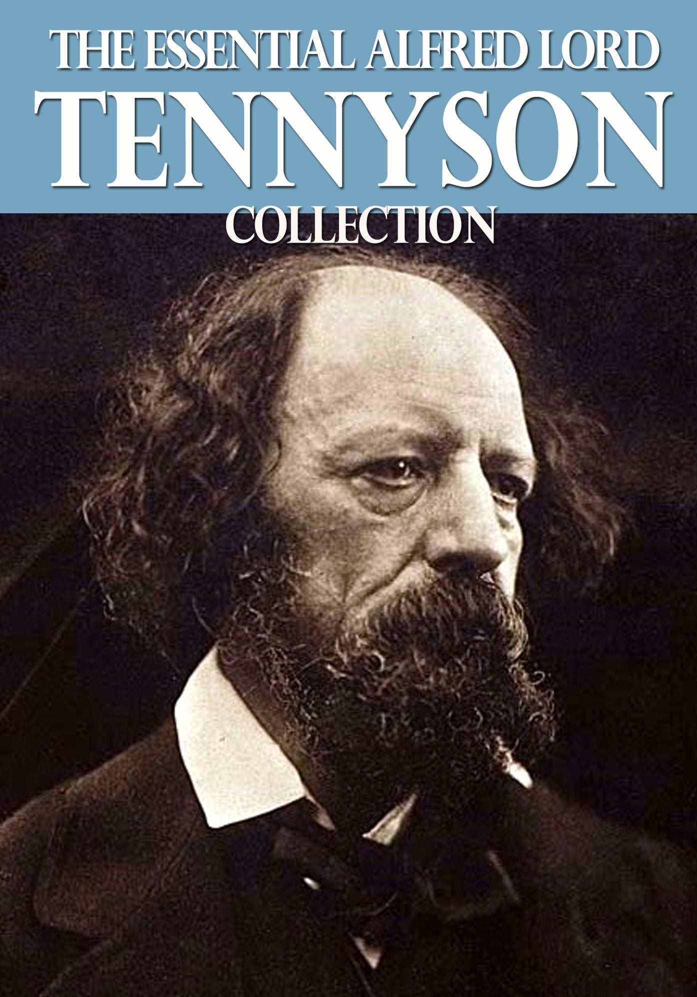 The Essential Alfred Tennyson Collection