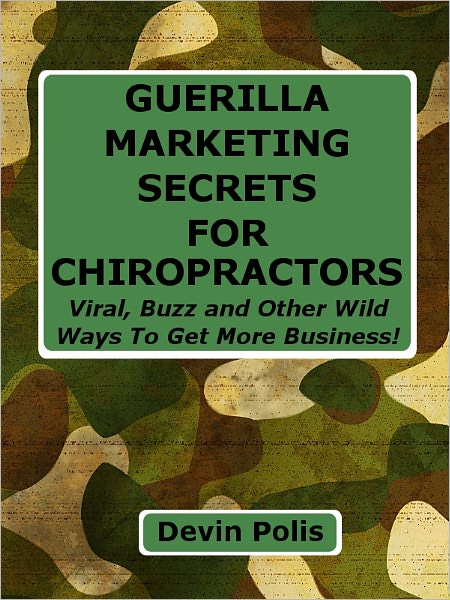 Guerilla Marketing Secrets for Chiropractors