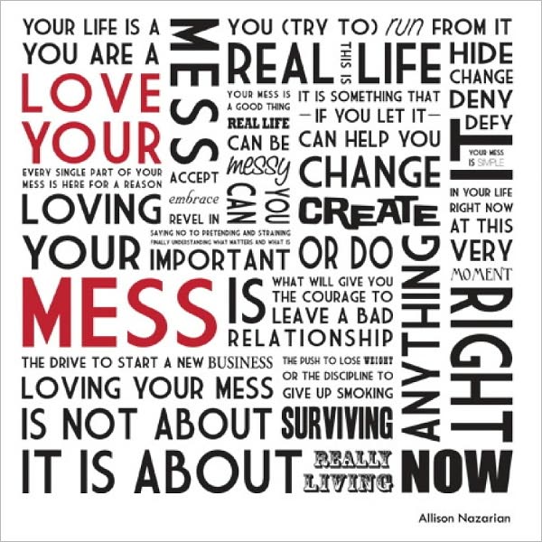 Love Your Mess