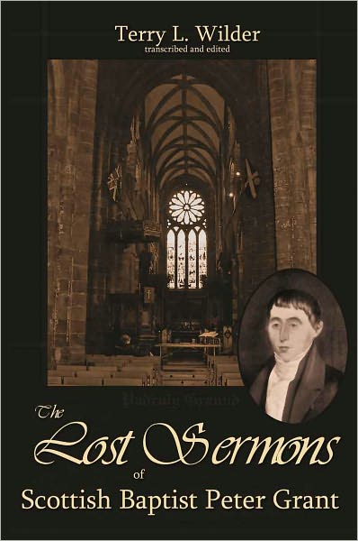 The Lost Sermons of Scottish Baptist Peter Grant