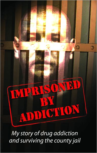 Imprisoned By Addiction