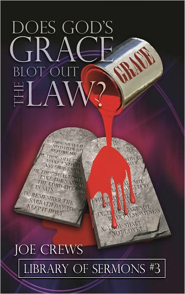 Does God's Grace Blot Out The Law?