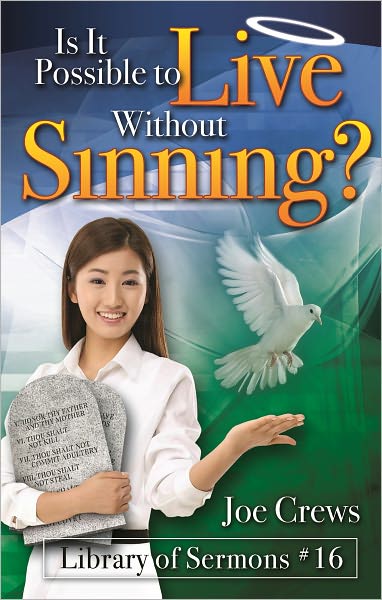 Is It Possible to Live Without SInning?