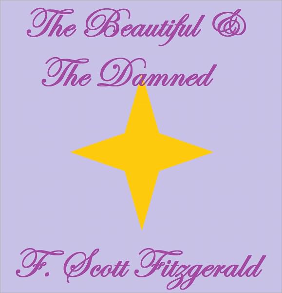 THE BEAUTIFUL AND DAMNED