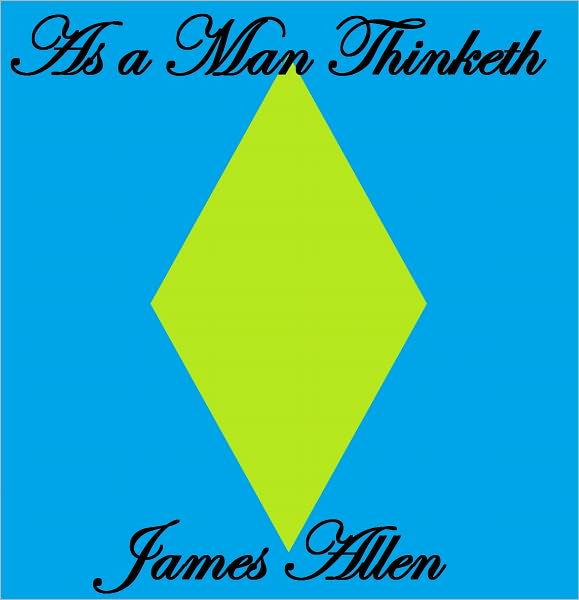 AS A MAN THINKETH