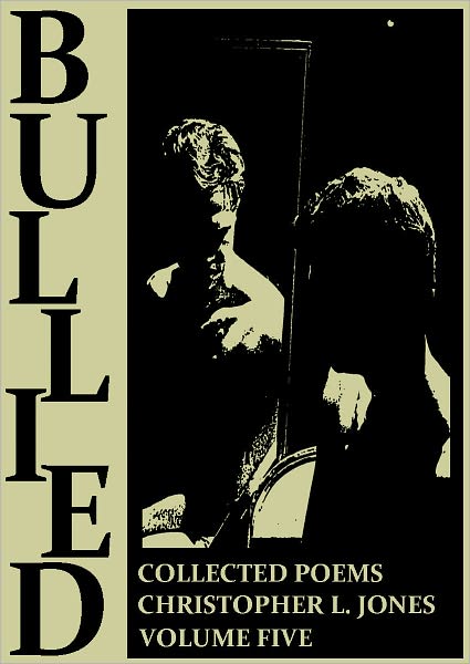 Bullied: Collected Poems Volume Five