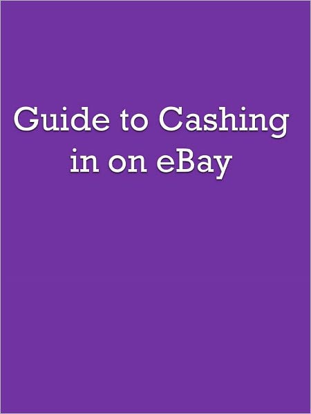 Guide to Cashing in on eBay