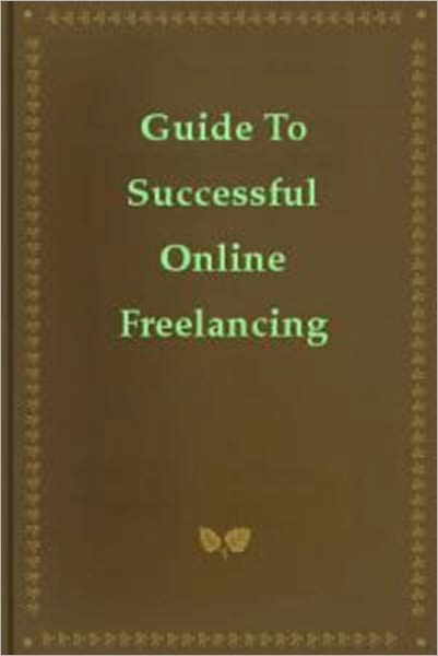 Guide To Successful Online Freelancing
