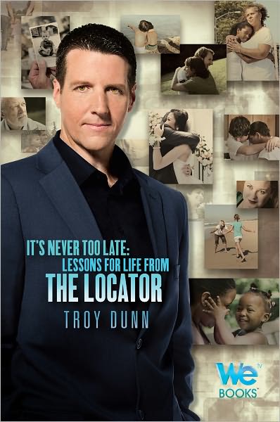 It's Never Too Late:Lessons for Life from The Locator