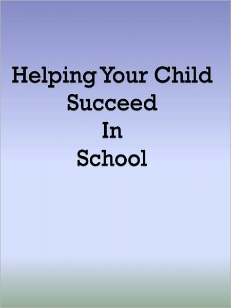 Helping Your Child Succeed In School