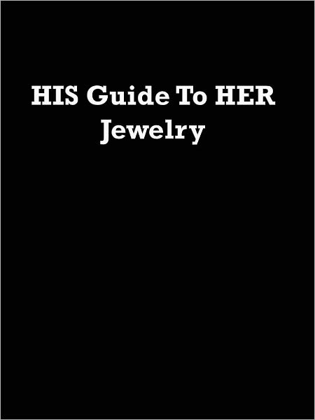 HIS Guide To HER Jewelry