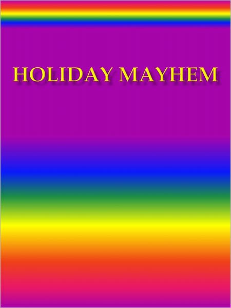 Holiday Mayhem