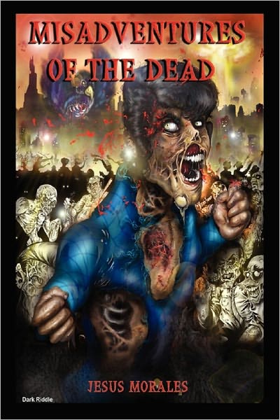 Misadventures of the Dead