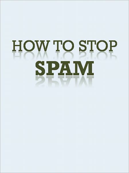 How to stop SPAM
