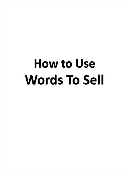 How to Use Words To Sell