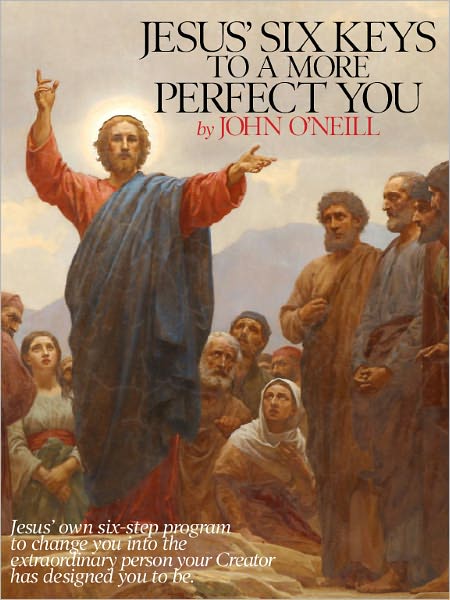 Jesus' Six Keys to a More Perfect You