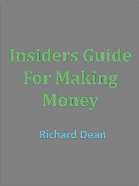Insiders Guide For Making Money