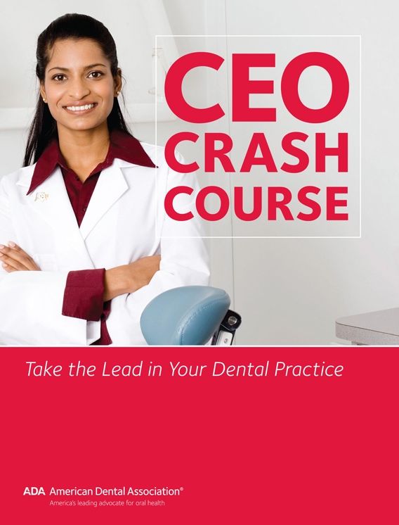 CEO Crash Course: Take the Lead in Your Dental Practice