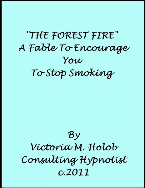 THE FOREST FIRE, A Hypnotic Fable to Encourage You To Stop Smoking, Healthy Living Meditation #6