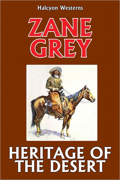 The Heritage of the Desert by Zane Grey