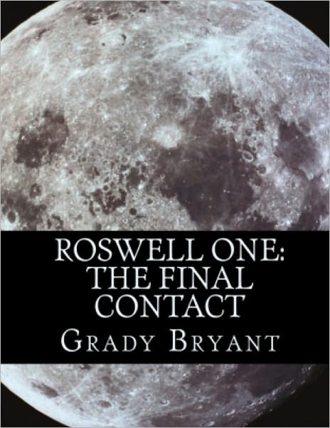 Roswell One The Final Contact