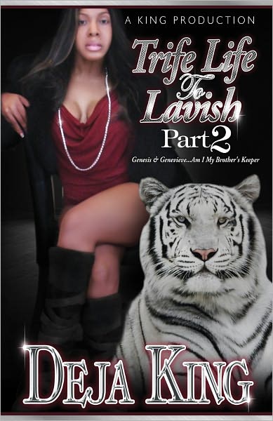 Trife Life to Lavish, Part 2: Genesis & Genevieve...Am I My Brother's Keeper