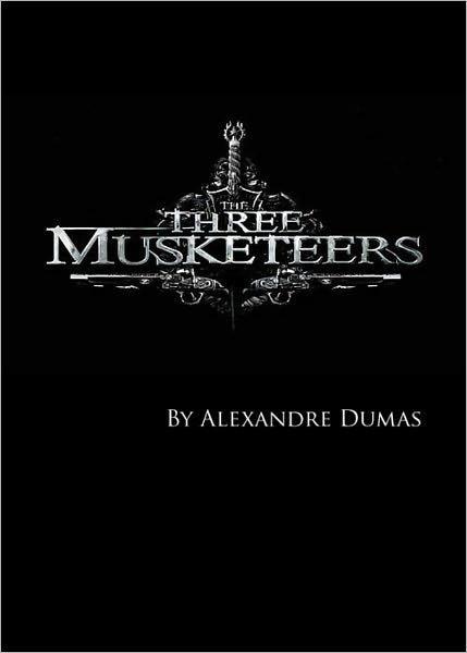 The Three Musketeers (The Three Musketeers, Volume I)