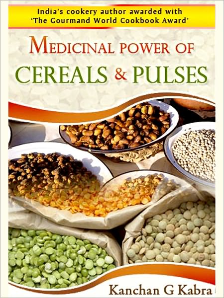 Medicinal Power Of Cereals And Pulses
