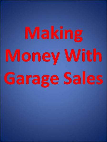 Making Money With Garage Sales