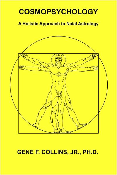 Cosmopsychology - A Holistic Approach to Natal Astrolgy