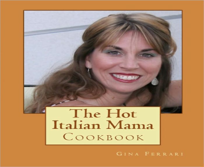The Hot Italian Mama Cookbook
