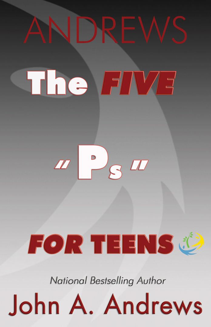 The FIVE "Ps" For Teens