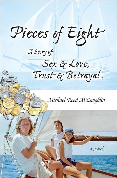Pieces of Eight: A Story of Sex & Love, Trust & Betrayal