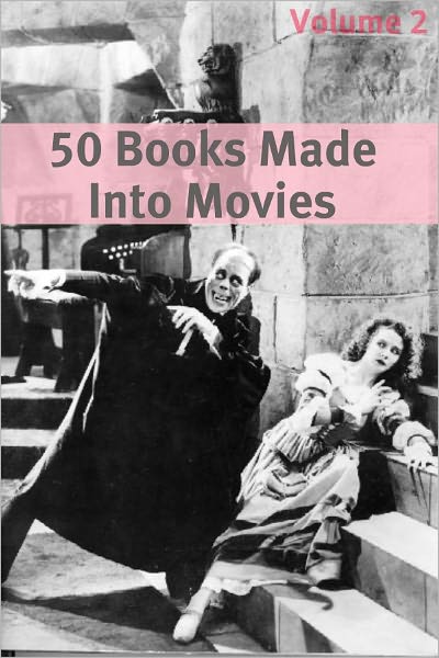 50 Classic Books Made Into Movies: Volume 2
