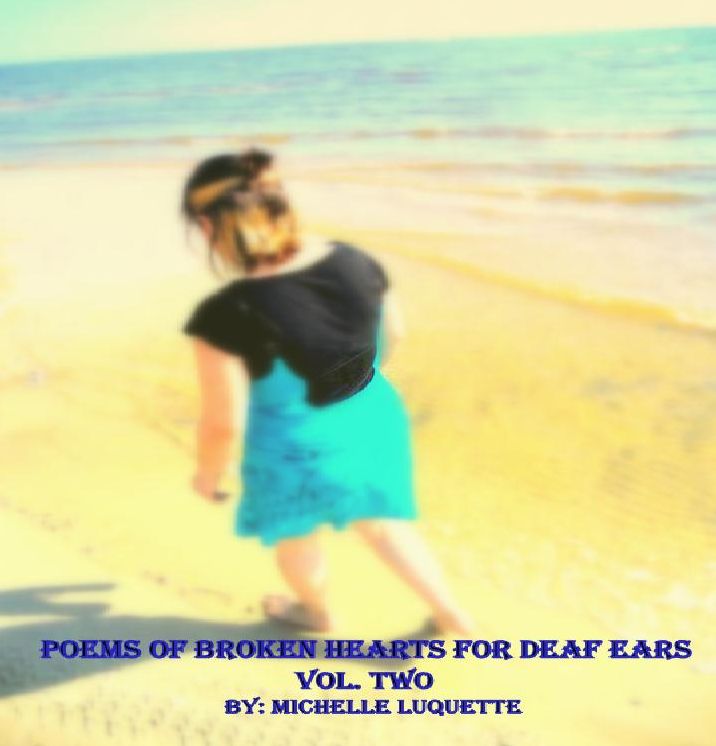 Poems of Broken Hearts for Deaf Ears Vol. 2