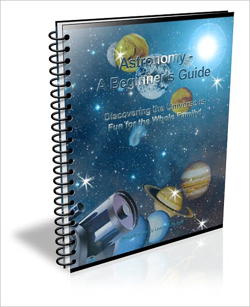 Astronomy - A Beginner's Guide to the Night Skies
