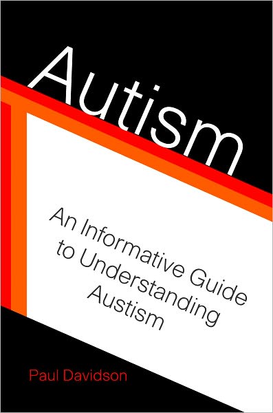 Autism: An Informative Guide to Understanding Autism