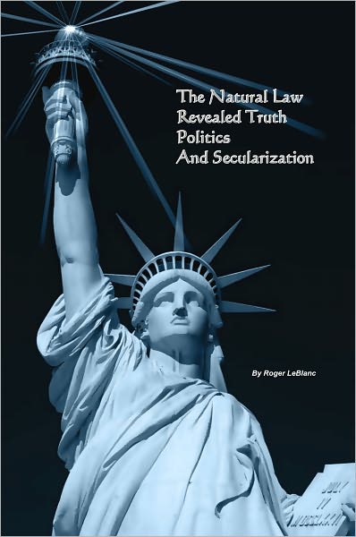 The Natural Law, Politics, Revealed Truth, and Secularization