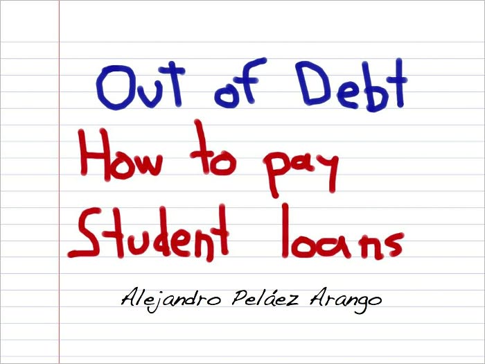 Out of Debt - How to pay student loans