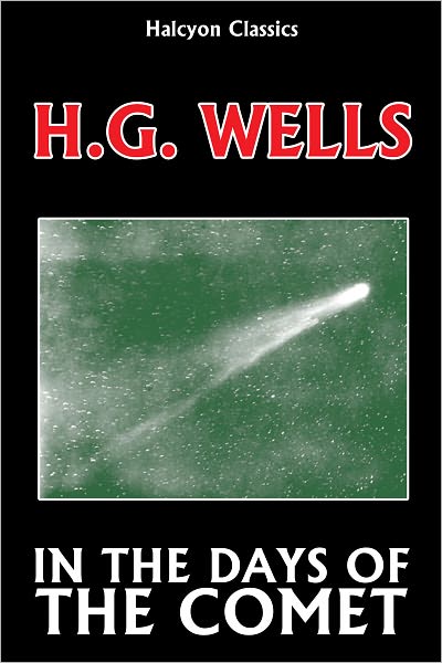 In the Days of the Comet by H.G. Wells