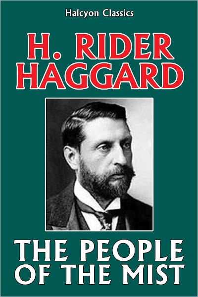 The People of the Mist by H. Rider Haggard