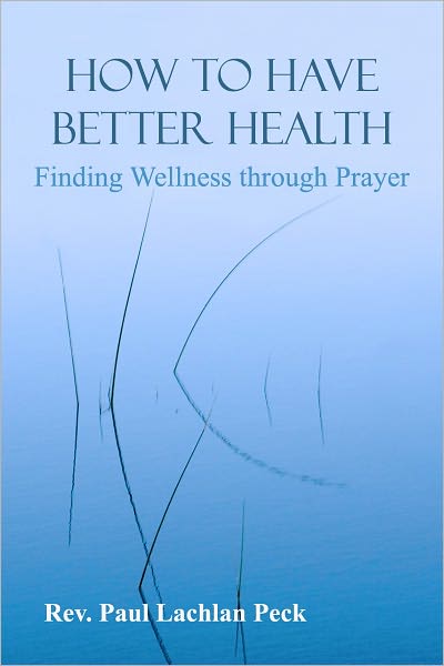 How to Have Better Health: Finding Wellness through Prayer